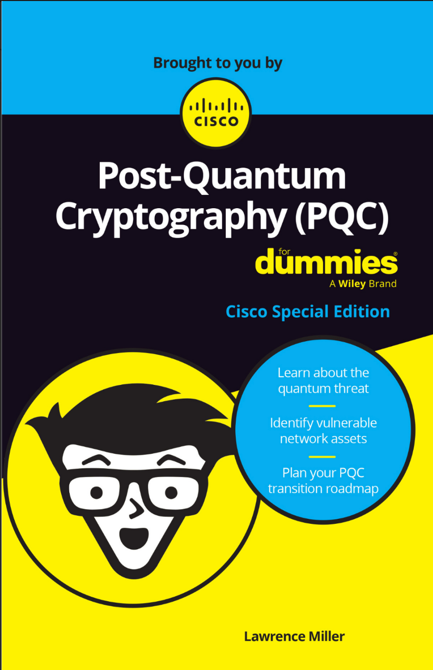 PQC for Dummies—Cisco Special Edition: Why we wrote it
